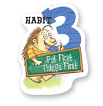 Habit #3: Put First Things First